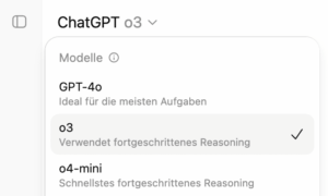 Screenshot: "ChatGPT o3" ausgewählt, darunter Auswahlmenü: Modelle

- GPT-4o. Ideal für die meisten Aufgaben.
- o3. Verwendet fortgeschrittenes Reasoning.